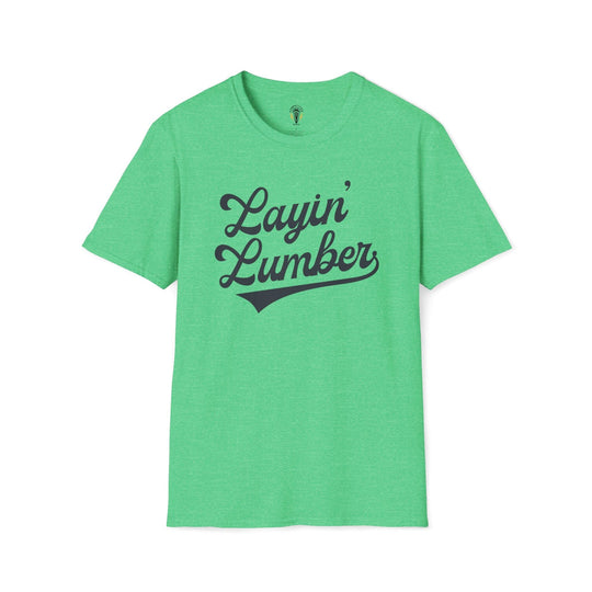 Layin' Lumber Tee