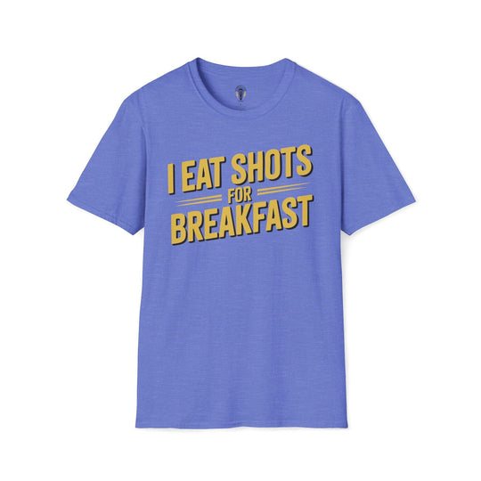 I Eat Shots For Breakfast Tee