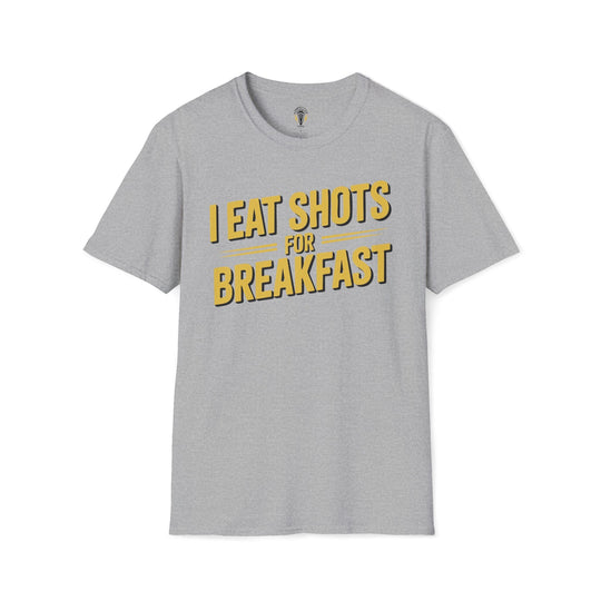 I Eat Shots For Breakfast Tee